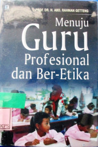 MENUJU GURU YANG PROFESIONAL DAN BER-ETIKA