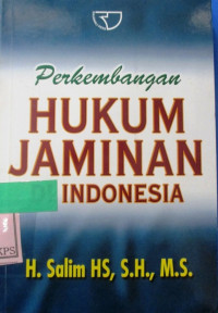 PERKEMBANGAN HUKUM JAMINAN DI INDONESIA