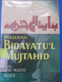 TERJAMAH BIDAYATU'L MUJTAHID JILID II