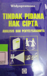 TINDAKAN PIDANA HAK CIPTA :analisis dan penyelesaian