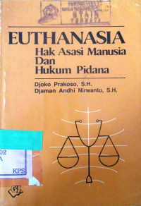 EUTHANASIA HAK ASASI MANUSIA DAN HUKUM PIDANA