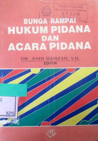 BUNGA RAMPAI HUKUM PIDANA DAN ACARA PIDANA