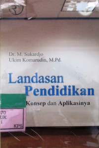 LANDASAN PENDIDIKAN KONSEP DAN APLIKASINYA