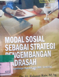 MODAL SOSIAL SEBAGAI STRATEGI PENGEMBANGAN MADRASAH (STUDI PENGEMBANGAN MADRASAH PADA MAN I SURAKARTA