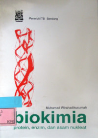 BIOKIMIA:PROTEIN, ENZIM, DAN ASAM NUKLEAT