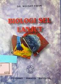 BIOLOGI SEL LANJUT UNTUK PENDIDIKAN S2-S3 ILMU KEDOKTERAN DASAR DAN PENDIDIKAN DOKTER SPESIALIS I-II