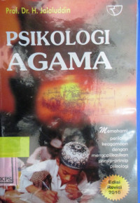 PSIKOLOGI AGAMA MEMAHAMI PRILAKU KEAGAMAAN DENGAN MENGAPLIKASIKAN PRINSIP-PRINSIP PSIKOLOGI