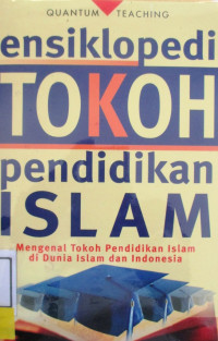 ENSIKOLOPEDIA TOKOH PENDIDIKAN ISLAM