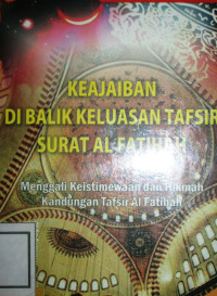 KEAJAIBAN DIBALIK KELUASAN TAFSIR SURAT AL-FATIHAH