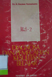 DIAGNOSA DAN PEMECAHAN KESULITAN BELAJAR JILID 2