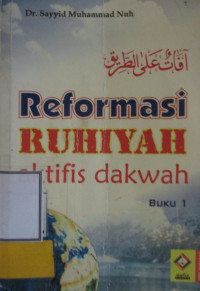 REFORMASI RUHIYAH AKTIFIS DAKWAH JILID 1