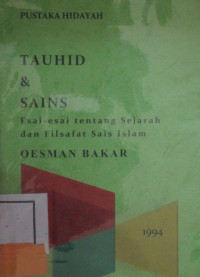 TAUHID & SAINS :ESAI-ESAI TENTANG SEJARAH DAN FISAFAT SAINS ISLAM