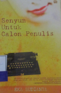 SENYUM UNTUK CALON PENULIS