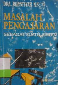 MASALAH PENGAJARAN SEBAGAI SUATU SISTEM