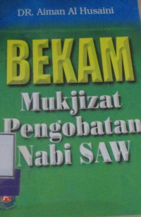 BEKAM MUKJIZAT PENGOBATAN NABI SAW