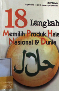 18 LANGKAH MEMILIH PRODUK HALAL NASIONAL DAN DUNIA