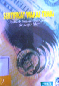 SERTIFIKAT WAKAF TUNAI SEBUAH INOVASI INSTRUMEN KEUANGAN ISLAM