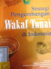 STRATEGI PENGEMBANGAN WAKAF TUNAI DI INDONESIA