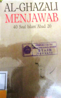 AL-GHAZALI MENJAWAB 40 SOAL ISLAM ABAD 20