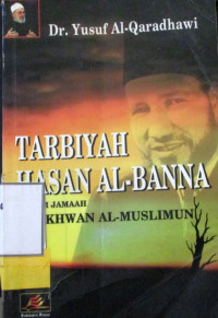 TARBIYAH HASAN AL-BANNA DALAM JAMA'AH AL-IKHWANUL AL-MUSLIMIN