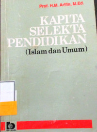 KAPITA SELEKTA PENDIDIKAN (ISLAM DAN UMUM)