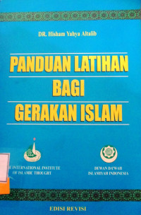 PANDUAN LATIHAN BAGI GERAKAN ISLAM:TRAINING GUIDE FOR ISLAMIC WORKERS