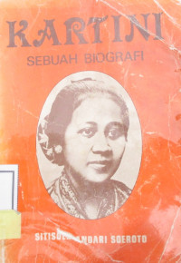 KARTINI SEBUAH BIOGRAFI