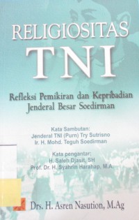 RELIGIOSITAS TNI : REFLEKSI PEMIKIRAN DAN KEPRIBADIAN JENDERAL BESAR SOEDIRMAN