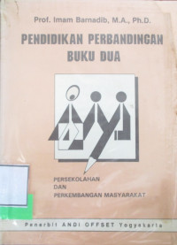 PENDIDIKAN PERBANDINGAN BUKU DUA (PERSEKOLAHAN DAN PERKEMBANGAN MASYARAKAT)