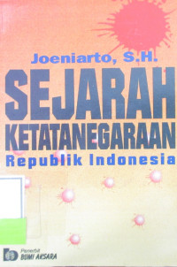 SEJARAH KETATANEGARAAN REPUBLIK INDONESIA