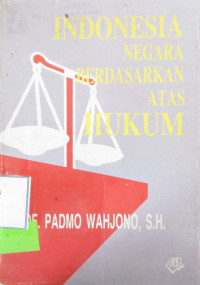 INDONESIA NEGARA BERDASARKAN ATAS HUKUM
