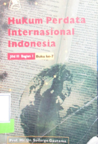 HUKUM PERDATA INTERNASIONAL INDONESIA JILID III BAGIAN 1 BUKU-7