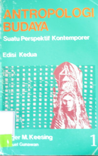 ANTROPOLOGI BUDAYA SUATU PERSPEKTIF KONTEMPORER JILID 1