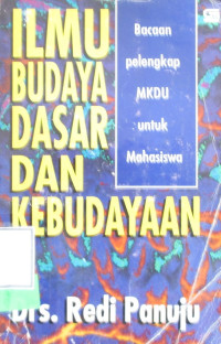 ILMU BUDAYA DASAR DAN KEBUDAYAAN BACAAN LENGKAP MKDU UNTUK MAHASISWA