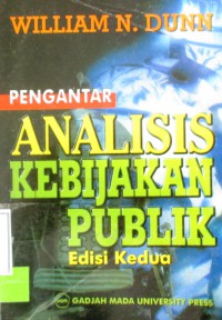 PENGANTAR ANALISIS KEBIJAKAN PUBLIK EDISI KEDUA