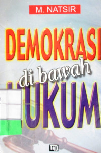 DEMOKRASI DI BAWAH HUKUM