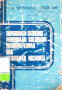 DEMOKRASI EKONOMI PEMBINAAN EKONOMIMLEMAH DAN KETAHANAN NASIONAL