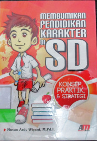 Membumikan Pendidikan Karakter Di SD