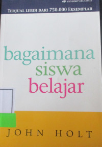 BAGAIMANA SISWA BELAJAR