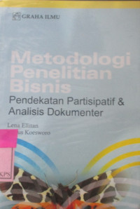 METODOLOGI PENELITIAN BISNIS ; Pendekatan partisipatif dan analisis dokumentar