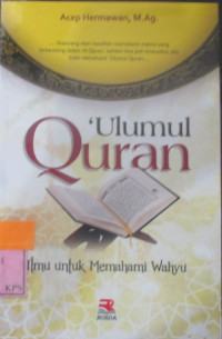 ULUMUL'QURAN; Ilmu untuk memahami wahyu