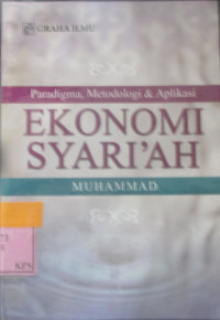 PARADIGMA, METODOLOGI DAN APLIKASI EKONOMI SYARI'AH