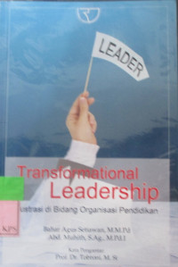 TRANSFORMATIONAL LEADERSHIP; Ilustarsi di bidang organisasi pendidikan