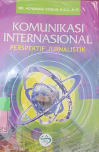 KOMUNIKASI INTERNASIONAL PERSPEKTIF JURNALISTIK