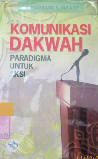 KOMUNIKASI DAKWAH PARADIGMA UNTUK AKSI