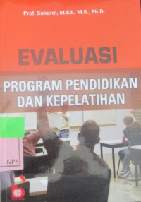 EVALUASI PROGRAM PENDIDIKAN DAN KEPELATIHAN