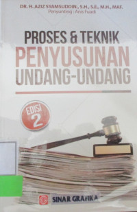 PROSES DAN TEKNIK PENYUSUNAN UNDANG UNDANG