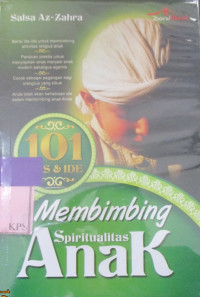 101 TIPS DAN IDE MEMBIMBING SPIRITUALITAS ANAK