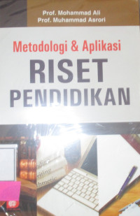 Metodologi & Aplikasi RISET PENDIDIKAN