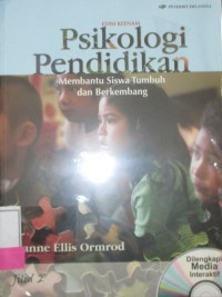 PSIKOLOGI PENDIDIKAN : MEMBANTU SISWA TUMBUH DAN BERKEMBANG